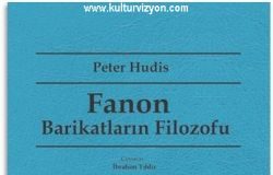 Peter Hudis Fanon: Barikatların Filozofu